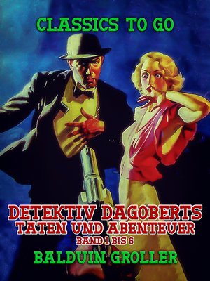 cover image of Detektiv Dagoberts Taten und Abenteuer Band 1 bis 6